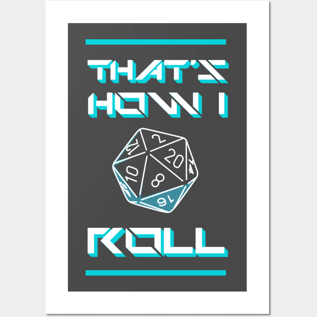 thats how i roll! Wall Art by k4k7uz